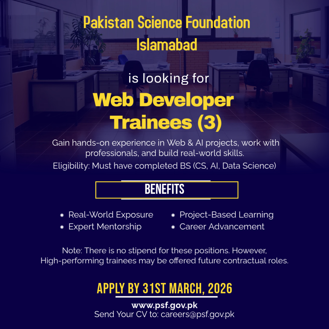 Web Developer Trainees(3) Opportunities at Pakistan Science Foundation - Deadline 31st March 2026