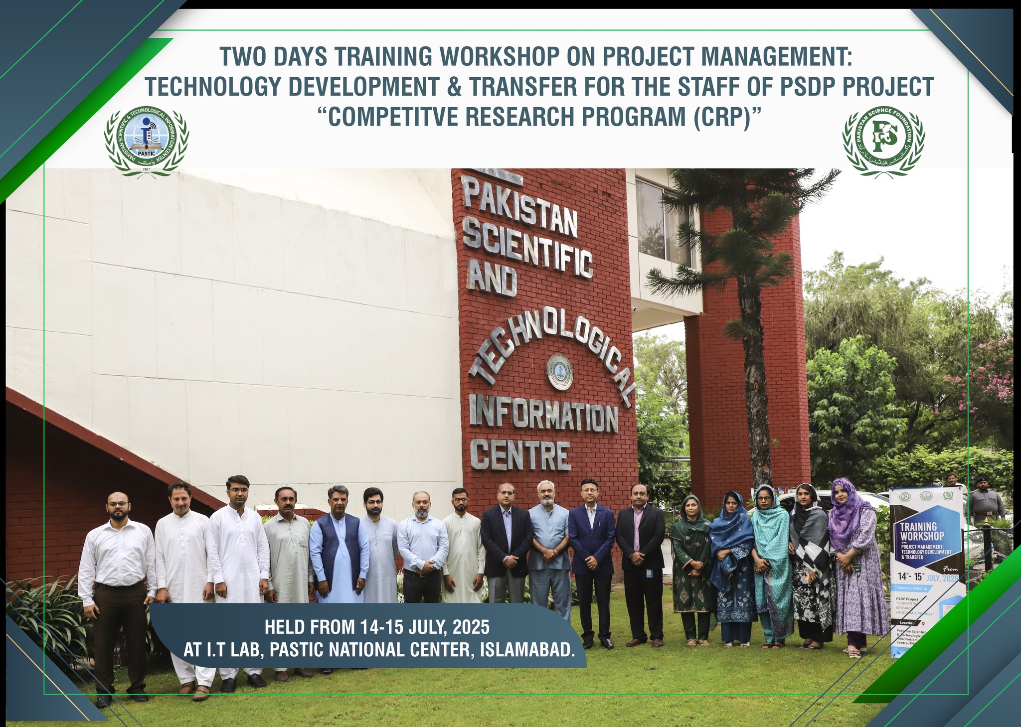 2-day training on Project Management, Technology Development, and Technology Transfer was held under the Pakistan Science Foundation’s Competitive Research Program (CRP) for CRP project teams from 14-15 July 2025 at Pakistan Scientific and Technological Information Center, QAU Campus, Islamabad.